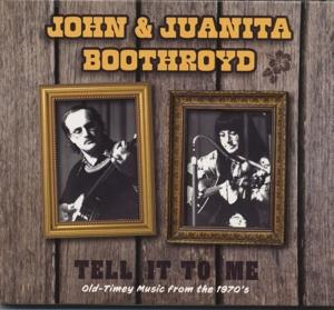 CD Shop - JOHN & JUANITA BOOTHROYD TELL IT TO ME