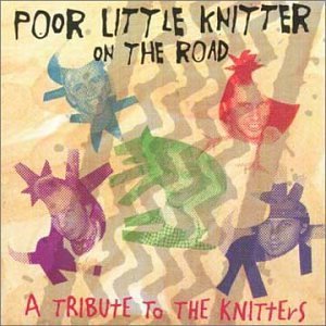CD Shop - KNITTERS.=TRIBUTE= POOR LITTLE KNITTER ON TH