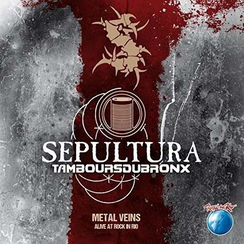 CD Shop - SEPULTURA & LES TAMBOURS DU BRONX METAL VEINS - ALIVE AT ROCK IN RIO