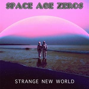 CD Shop - SPACE AGE ZEROS STRANGE NEW WORLD