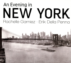CD Shop - RACHELLE & ERIK DELLA PENNA GARNIEZ AN EVENING IN NEW YORK
