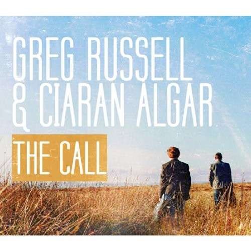 CD Shop - GREG & CIARAN ALGAR RUSSELL CALL