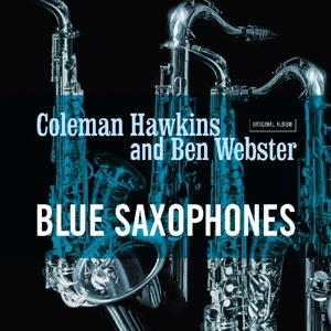 CD Shop - BEN WEBSTER COLEMAN HAWKINS BLUE SAXOPHONES