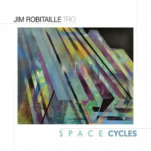 CD Shop - JIM ROBITAILLE TRIO SPACE CYCLES