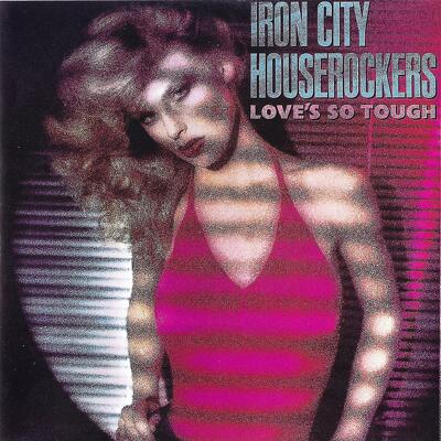 CD Shop - IRON CITY HOUSEROCKERS LOVE\