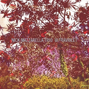 CD Shop - NICK -TRIO- MAZZARELLA ULTRAVIOLET
