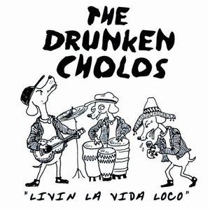 CD Shop - DRUNKEN CHOLOS LIVIN LA VIDA LOCO