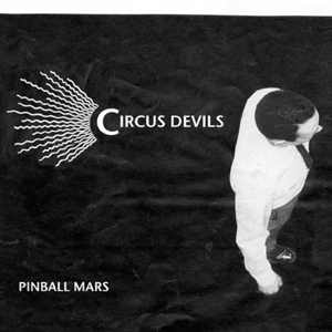 CD Shop - CIRCUS DEVILS PINBALL MARS