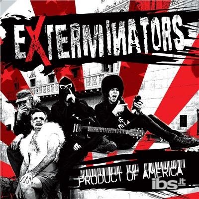 CD Shop - THE EXTERMINATORS PRODUCT OF AMERICA