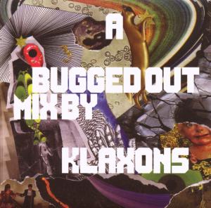 CD Shop - VARIOUS ARTISTS A BUGGED OUT MIX -KLAXONS