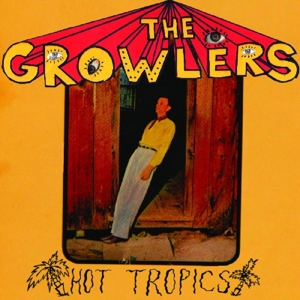 CD Shop - GROWLERS HOT TROPICS