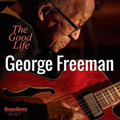 CD Shop - GEORGE FREEMAN GOOD LIFE