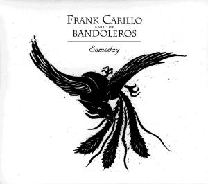 CD Shop - FRANK -& THE BANDOLEROS- CARILLO SOMEDAY