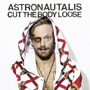 CD Shop - ASTRONAUTALIS CUT THE BODY LOOSE