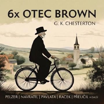 CD Shop - GILBERT KEITH CHESTERTON: 6x Otec Brown (ctou Pelzer, Navratil, Pavlata...) - MP3-CD