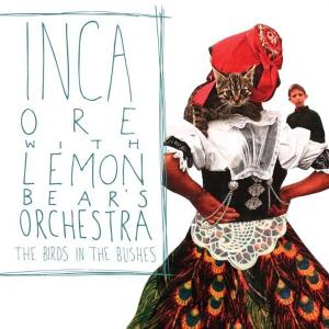 CD Shop - INCA ORE AND LEMON B BIRDS IN THE BUSHES