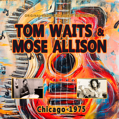 CD Shop - TOM WAITS,MOSE ALLISON CHICAGO 1975