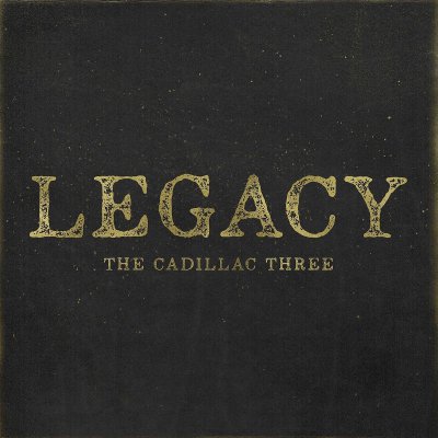 CD Shop - THE CADILLAC THREE LEGACY