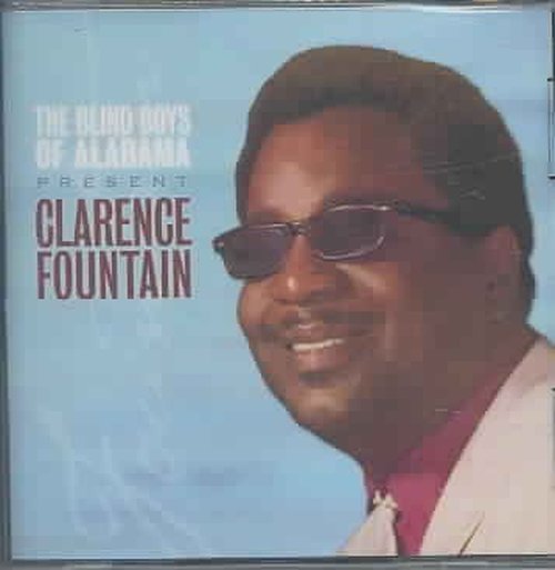 CD Shop - CLARENCE FOUNTAIN THE BLIND BOYS OF ALABAMA PRESENT