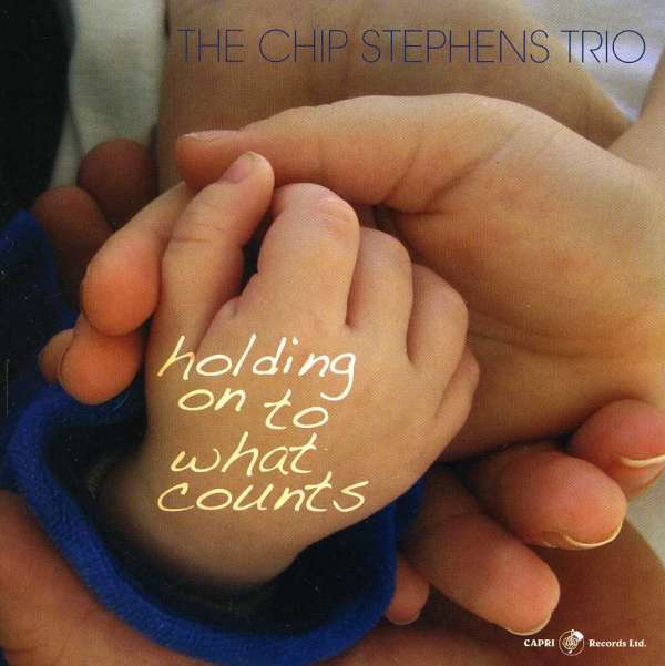 CD Shop - CHIP STEPHENS HOLDING ON TO WHAT COUNTS