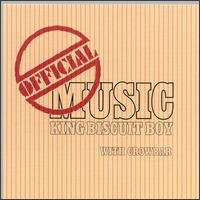 CD Shop - KING BISCUIT BOY WITH CRO OFFICIAL MUSIC