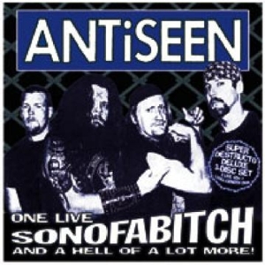 CD Shop - ANTISEEN ONE LIVE SONOFABITCH +DVD