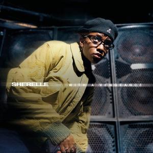 CD Shop - SHERELLE WITH A VENGEANCE