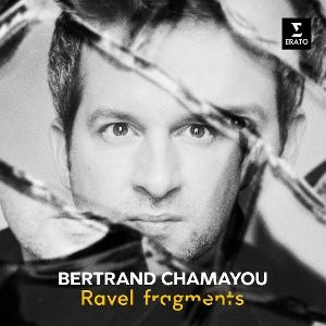 CD Shop - BERTRAND CHAMAYOU RAVEL FRAGMENTS