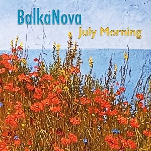 CD Shop - BALKANOVA JULY MORNING