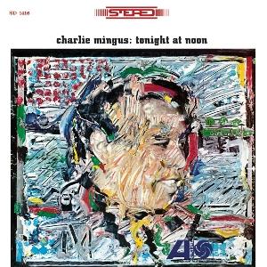 CD Shop - CHARLIE MINGUS TONIGHT AT NOON