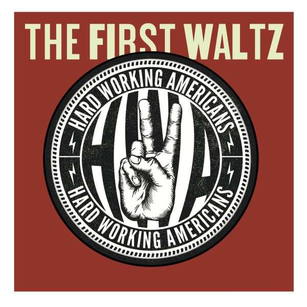 CD Shop - HARD WORKING AMERICANS FIRST WALTZ