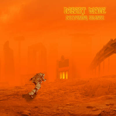 CD Shop - DESERT WAVE DEAFENING SILENCE