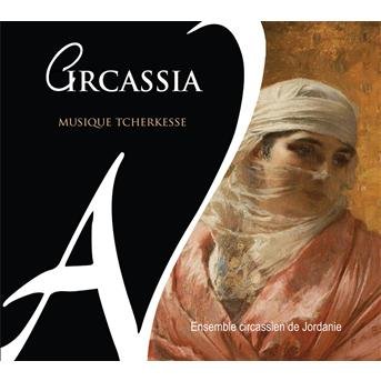CD Shop - CIRCASSIAN ENSEMBLE CIRCASSIA:MUSIQUE TCHE...