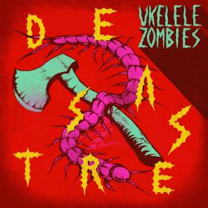 CD Shop - UKELELE ZOMBIES DESASTRE
