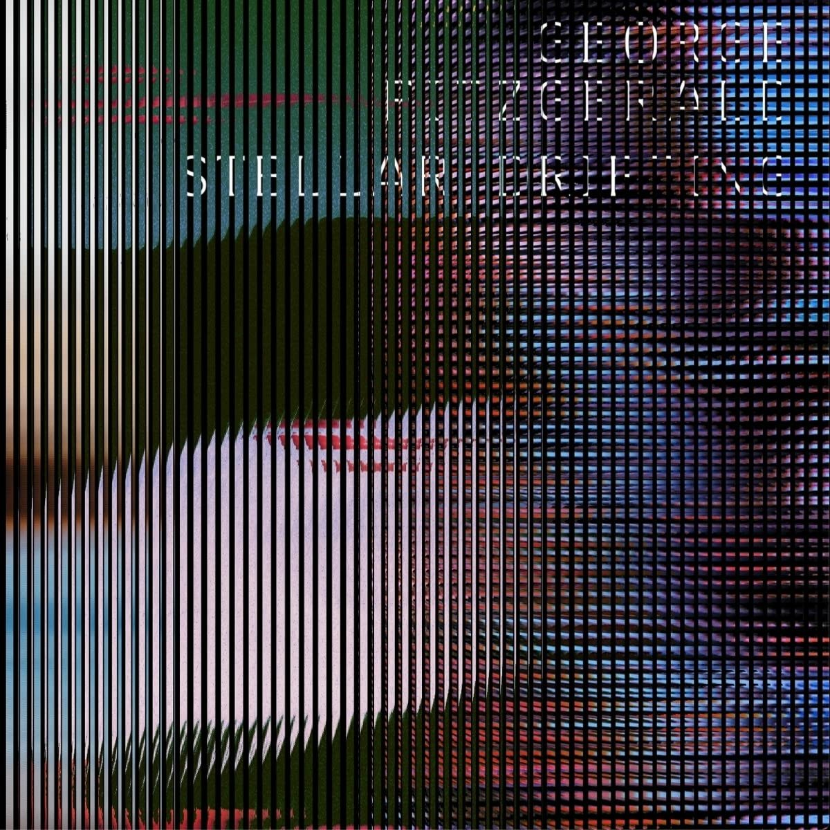 CD Shop - GEORGE FITZGERALD STELLAR DRIFTING