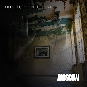 CD Shop - MOSCOW TOO LIGHT TO BE LATE