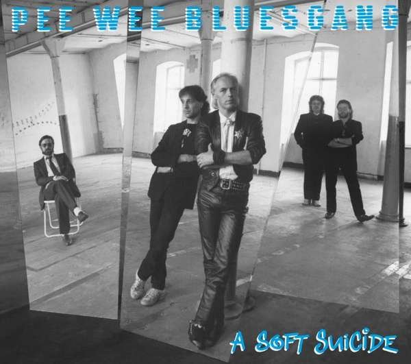 CD Shop - PEE WEE BLUESGANG A SOFT SUICIDE