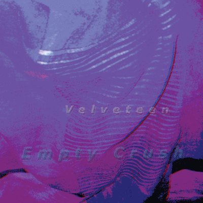 CD Shop - VELVETEEN EMPTY CRUSH