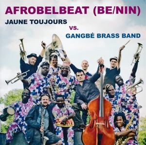 CD Shop - JAUNE TOUJOURS VS. GANGBE BRASS BAND AFROBELBEAT