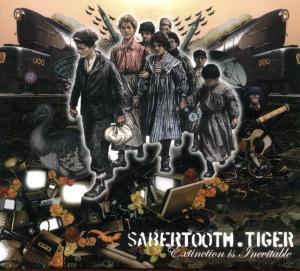 CD Shop - SABERTOOTH TIGER EXTINCTION IS INEVITABLE