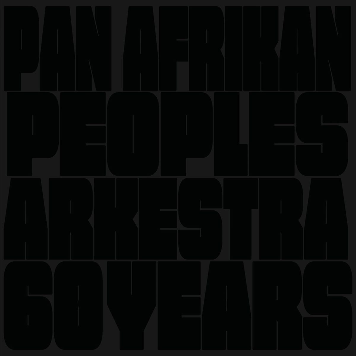 CD Shop - PAN AFRIKAN PEOPLES ARKESTRA 60 YEARS