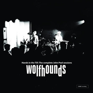 CD Shop - WOLFHOUNDS HANDS IN THE TILL: THE...