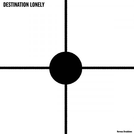 CD Shop - DESTINATION LONELY NERVOUS BREAKDOWN