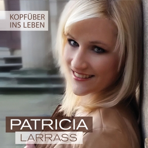 CD Shop - PATRICIA LARRASS KOPFUBER INS LEBEN