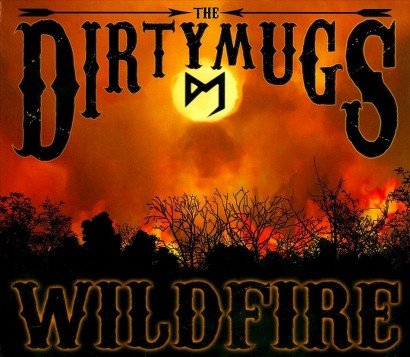 CD Shop - THE DIRTY MUGS WILDFIRE