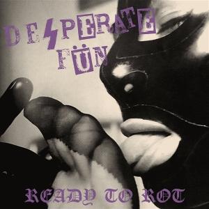CD Shop - DESPERATE FUN 7-READY TO ROT