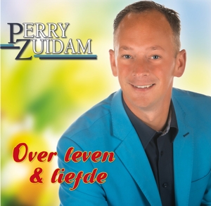 CD Shop - PERRY ZUIDAM OVER LEVEN & LIEFDE