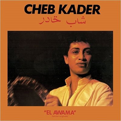 CD Shop - CHEB KADER EL AWAMA