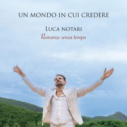 CD Shop - LUCA NOTARI UN MONDO IN CUI CREDER...