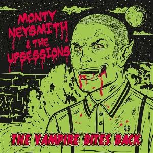 CD Shop - MONTY NEYSMITH,THE UPSESSIONS 7-THE VAMPIRE BITES BACK
